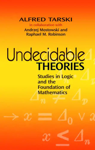 Undecidable Theories: Studies in Logic and the Foundation of Mathematics - Paperback