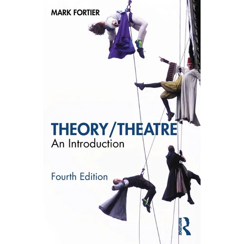 Theory/Theatre: An Introduction - Paperback