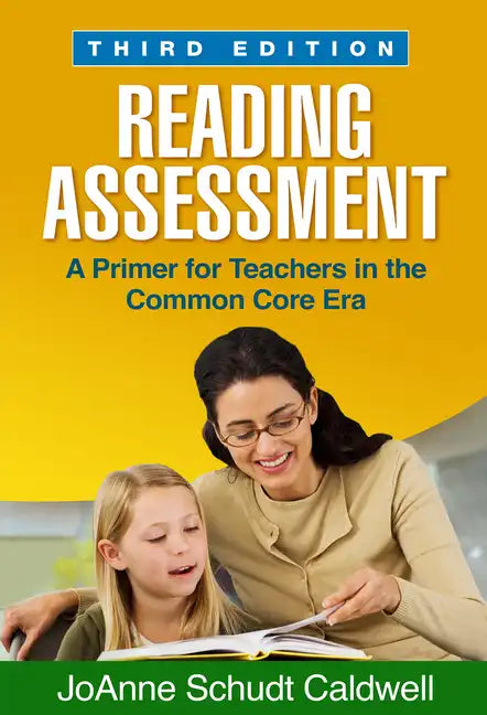 Reading Assessment: A Primer for Teachers in the Common Core Era - Hardcover