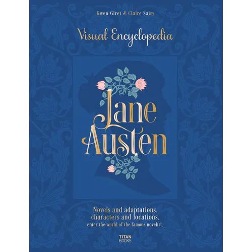 Jane Austen: Visual Encyclopedia - Hardcover
