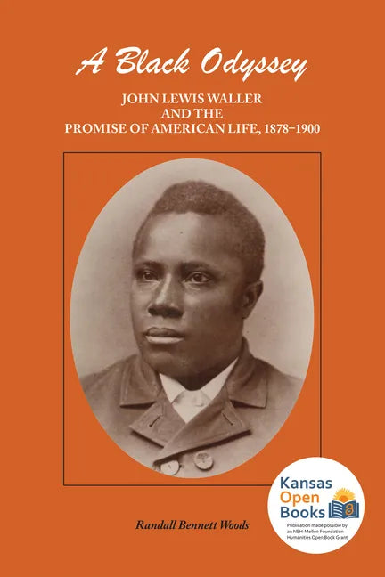 A Black Odyssey: John Lewis Waller and the Promise of American Life, 1878-1900 - Paperback