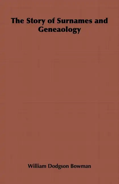 The Story of Surnames and Geneaology - Hardcover