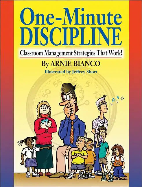 One-Minute Discipline: Classroom Management Strategies That Work - Paperback