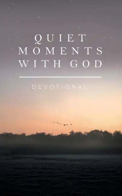 Quiet Moments with God: Devotional - Paperback