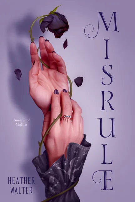 Misrule: Book Two of the Malice Duology - Paperback
