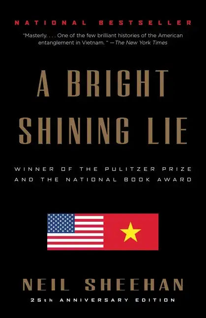 A Bright Shining Lie: John Paul Vann and America in Vietnam (Pulitzer Prize Winner) - Paperback