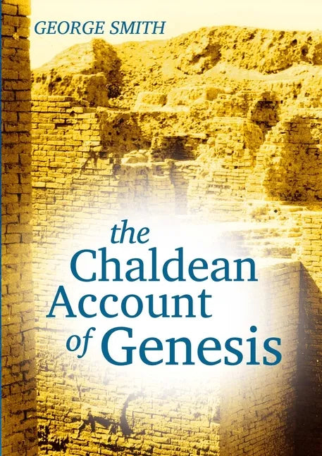 The Chaldean Account of Genesis - Paperback