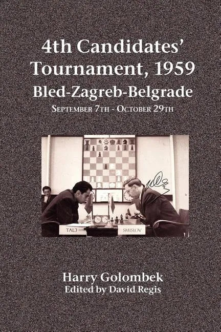 4th Candidates' Tournament, 1959 Bled-Zagreb-Belgrade September 7th - October 29th - Paperback