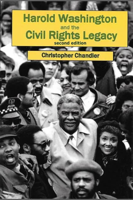 Harold Washington and the Civil Rights Legacy - Paperback