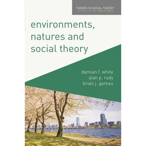 Environments, Natures and Social Theory: Towards a Critical Hybridity - Paperback