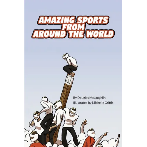 Amazing Sports from Around the World - Paperback