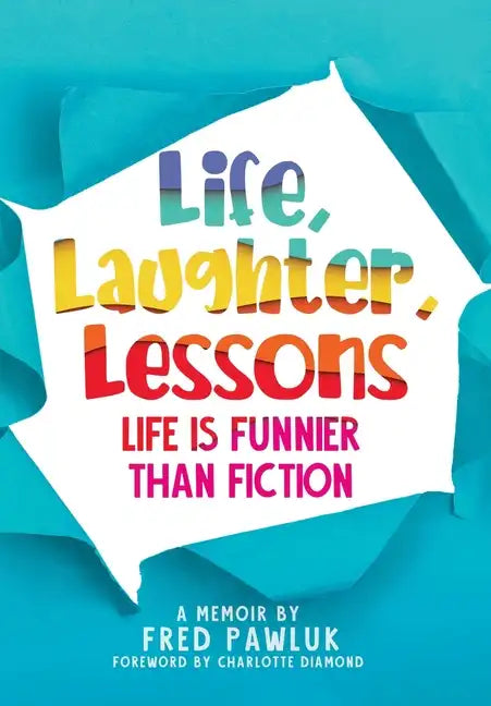 Life, Laughter, Lessons - Hardcover