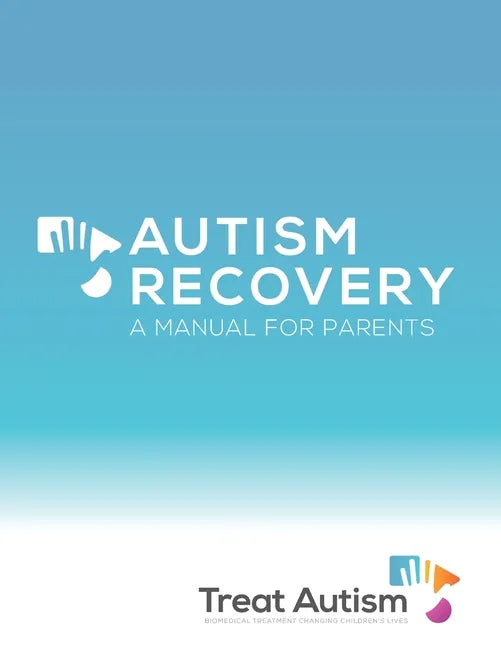 Autism Recovery: A Manual For Parents - Paperback