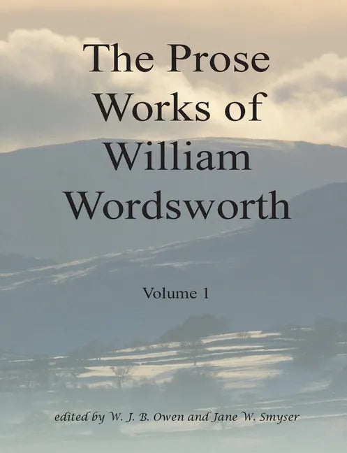 The Prose Works of William Wordsworth Volume 1 - Paperback