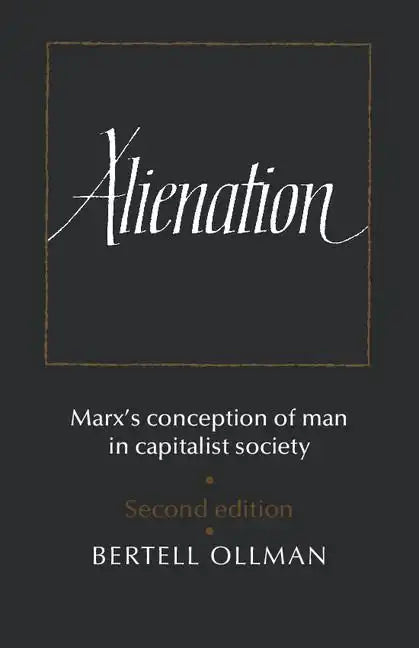 Alienation: Marx's Conception of Man in a Capitalist Society - Paperback