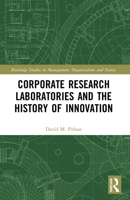 Corporate Research Laboratories and the History of Innovation - Paperback