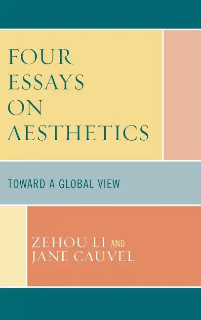 Four Essays on Aesthetics: Toward a Global Perspective - Hardcover