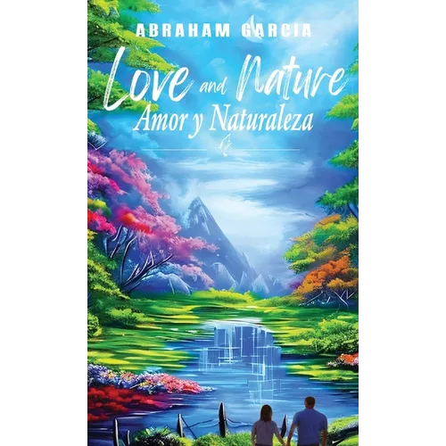 Love and Nature/Amor y Naturaleza - Hardcover