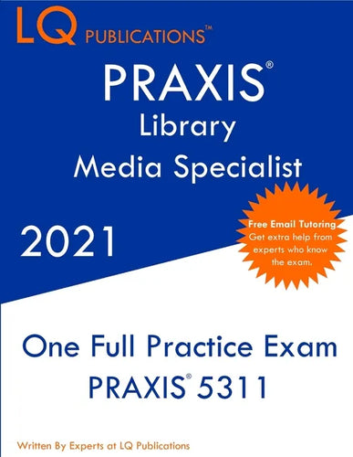 PRAXIS Library Media Specialist: Updated Exam Questions - Real Exam Questions - Free Online Tutoring - Paperback