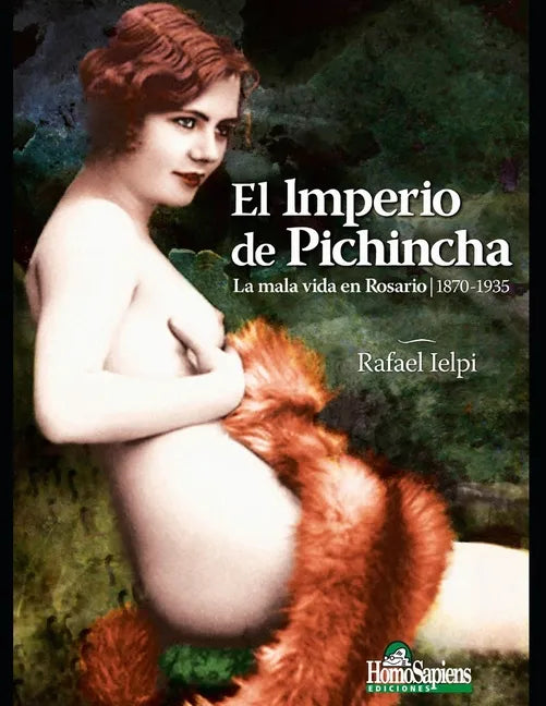 El imperio de Pichincha: La mala vida en Rosario 1870-1935 - Paperback