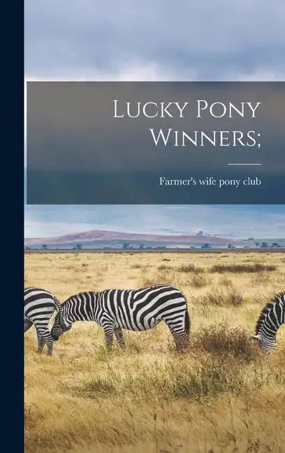 Lucky Pony Winners; - Hardcover