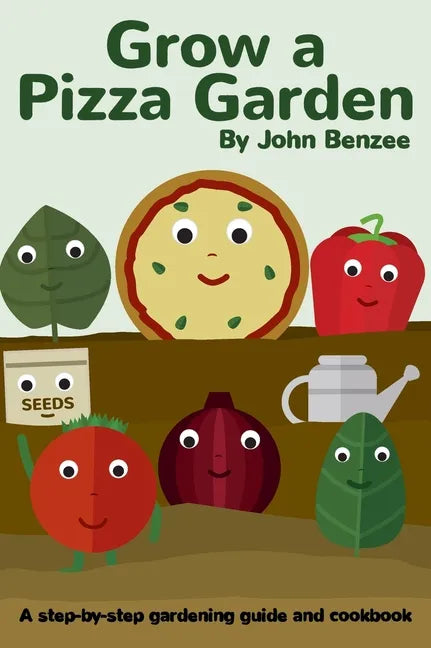 Grow a Pizza Garden - Hardcover