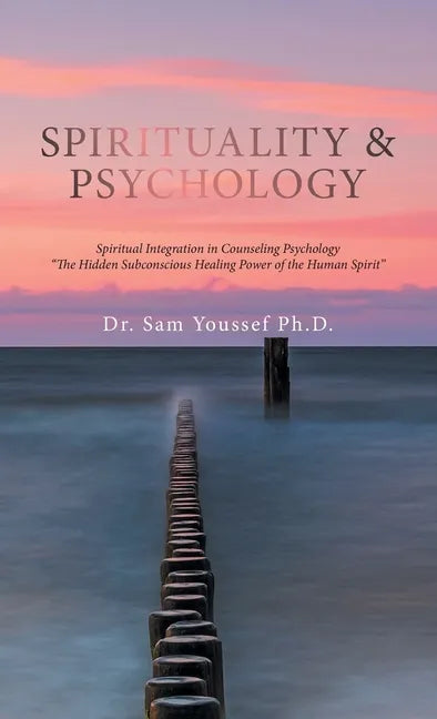 Spirituality & Psychology: Spiritual Integration in Counseling Psychology 