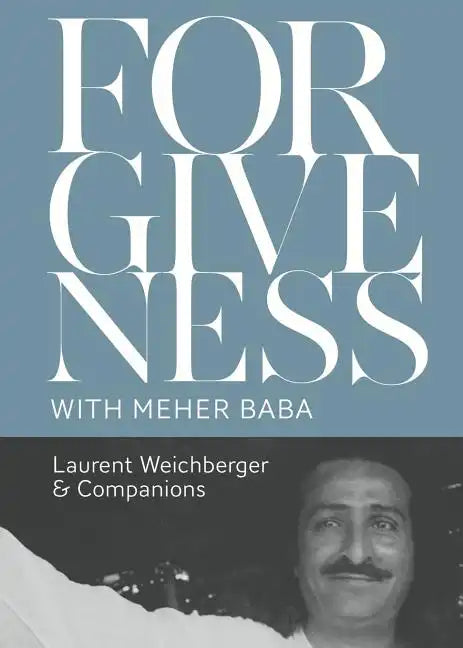 Forgiveness with Meher Baba - Paperback