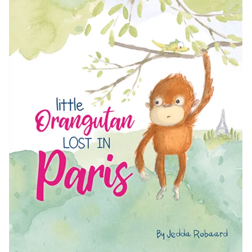 Little Orangutan Lost in Paris - Board Book