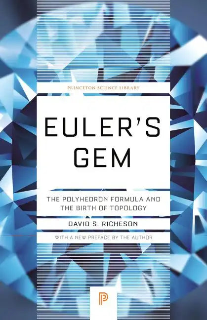 Euler's Gem: The Polyhedron Formula and the Birth of Topology - Paperback