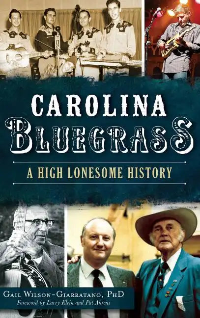 Carolina Bluegrass: A High Lonesome History - Hardcover