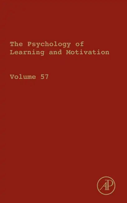 The Psychology of Learning and Motivation: Volume 57 - Hardcover