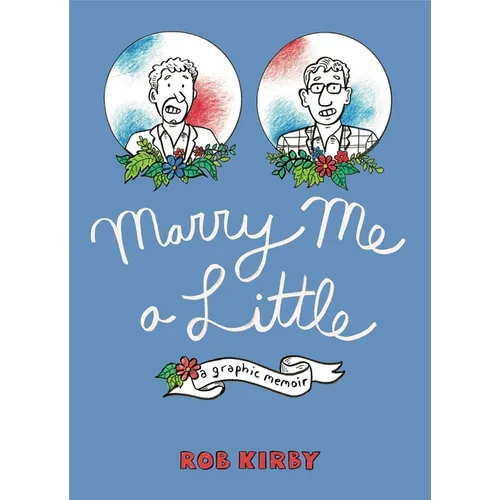 Marry Me a Little: A Graphic Memoir - Paperback