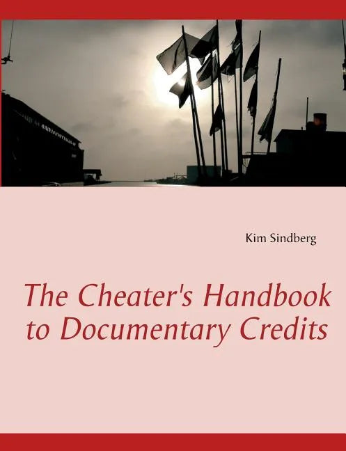 The Cheater's Handbook to Documentary Credits - Paperback