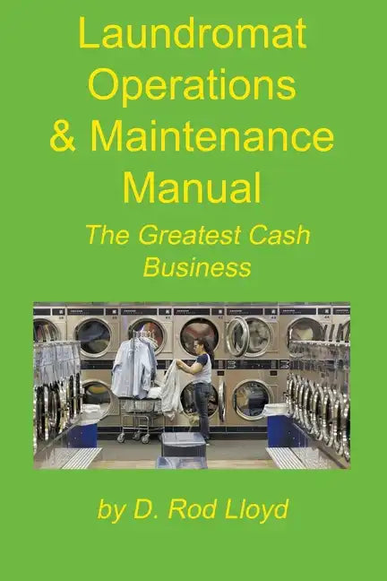 Laundromat Operations & Maintenance Manual - Paperback