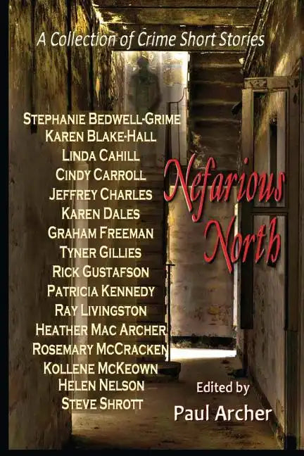 Nefarious North: A Collection of Crime Short Stories - Paperback