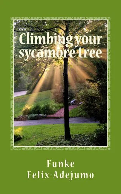 Climbing your sycamore tree: Nurturing your relationships - Paperback