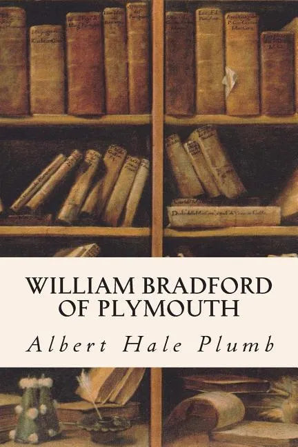 William Bradford of Plymouth - Paperback