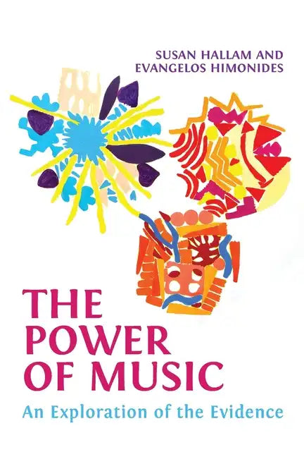 The Power of Music: An Exploration of the Evidence - Paperback