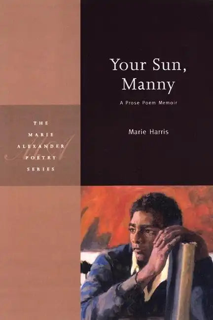 Your Sun, Manny: A Prose Poem Memoir - Paperback