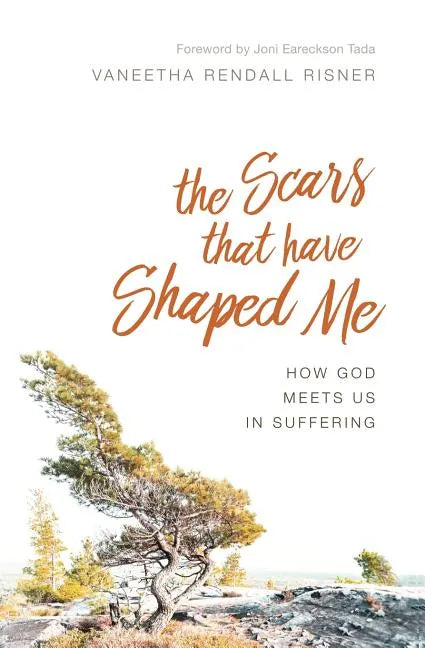 The Scars That Have Shaped Me: How God Meets Us in Suffering - Paperback
