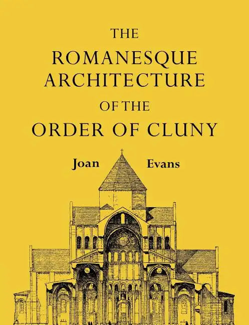 The Romanesque Architecture of the Order of Cluny - Paperback