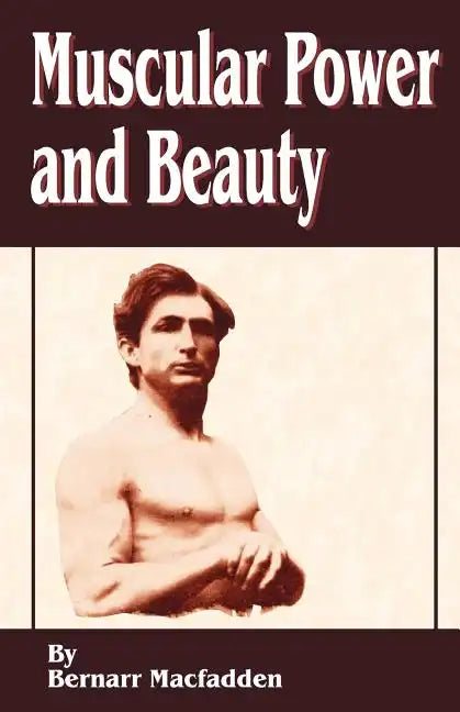 Muscular Power and Beauty - Paperback