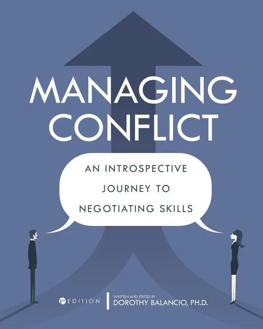 Managing Conflict: An Introspective Journey to Negotiating Skills - Paperback