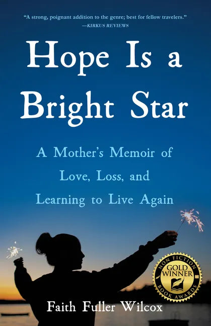 Hope Is a Bright Star: A Mother's Memoir of Love, Loss, and Learning to Live Again - Paperback