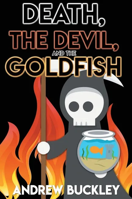 Death, the Devil, and the Goldfish - Paperback