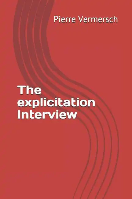 The Explicitation Interview - Paperback