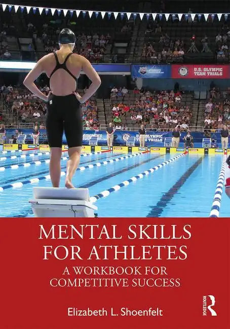 Mental Skills for Athletes: A Workbook for Competitive Success - Paperback