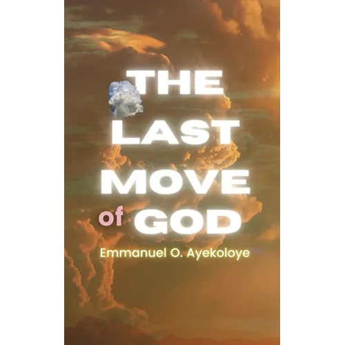 The Last Move of God - Paperback