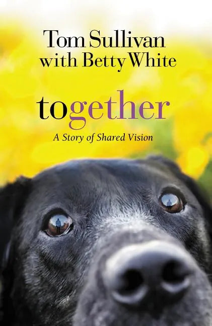 Together: A Story of Shared Vision - Paperback
